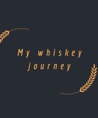 My Whiskey Journey